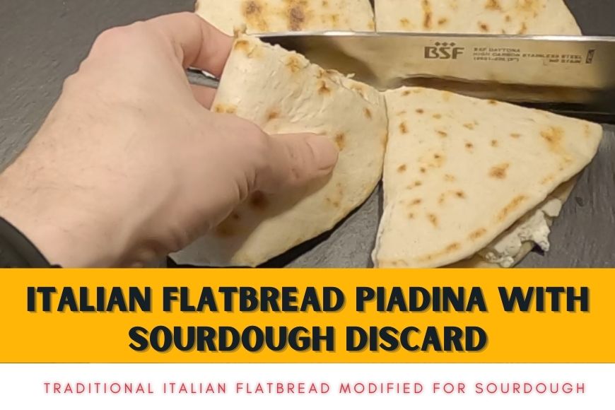 Easy Italian Flatbread Piadina with Sourdough Discard