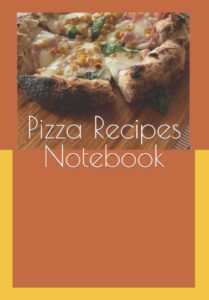 Pizza Recipes Notebook